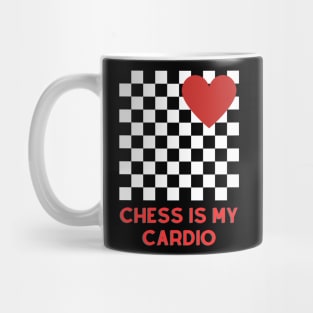 Chess is my cardio Mug